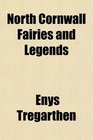 North Cornwall Fairies and Legends