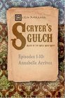 Scryer's Gulch Magic in the Wild Wild West Episodes 110 Annabelle Arrives