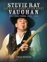 Stevie Ray Vaughan - Day by Day, Night After Night: His Final Years, 1983-1990