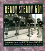 Ready Steady Go Growing Up in the Fifties and Sixties
