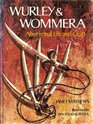 Wurley and wommera Aboriginal life and craft