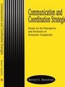 Communication and Coordination Strategies Essays on the Emergence and Evolution of Economic Complexity