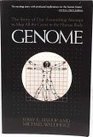 Genome The Story of the Most Astonishing Scientific Adventure of Our Time the Attempt to Map All the Genes in the Human Body