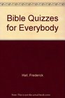 Bible Quizzes for Everybody