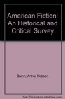 American Fiction An Historical and Critical Survey