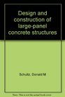 Design and Construction of LargePanel Concrete Structures Report 4 a Design Approach to General Structural Integrity