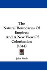 The Natural Boundaries Of Empires And A New View Of Colonization