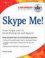 Skype Me From Single User to Small Enterprise and Beyond