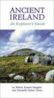 Ancient Ireland An Explorer's Guide