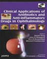 Clinical Applications of Antibiotics and Antiinflammatory Drugs In Ophthalmology