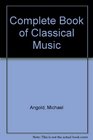 Complete Book of Classical Music