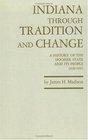 Indiana through Tradition and Change A History of the Hoosier State and Its People 19201945