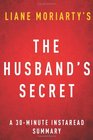 The Husband's Secret by Liane Moriarty  A 30minute Summary
