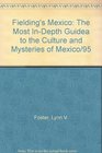 Fielding's Mexico The Most InDepth Guidea to the Culture and Mysteries of Mexico/95