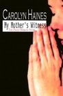 My Mother's Witness