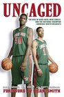 Uncaged The Rise of Greg Oden Mike Conley and the National Champion Lawrence North Wildcats