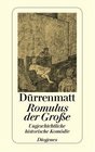 Romulus Der Grosse Eine Ungeschichtliche Historische Komodie in Vier Akten