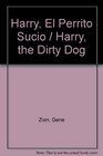 Harry El Perrito Sucio / Harry the Dirty Dog