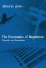 The Economics of Regulation Principles and Institutions