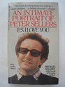 PS I Love You  An Intimate Portrait of Peter Sellers