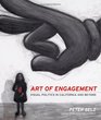 Art of Engagement Visual Politics in California and Beyond