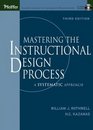 Mastering the Instructional Design Process with CDRom A Systematic Approach Third Edition