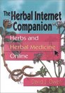 An Herbal Internet Companion Herbs and Herbal Medicine Online