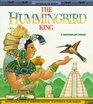 The Hummingbird King A Guatemalan Legend