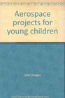 Aerospace projects for young children