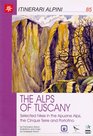 The Alps of Tuscany  Selected hikes in the Apuane Alps the Cinque Terre and Portofino