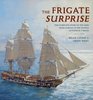 The Frigate Surprise: The Complete Story of the Ship Made Famous in the Novels of Patrick O'Brian (Limited edition slipcased hardcover with a signed print)