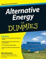 Alternative Energy For Dummies (For Dummies (Math & Science))