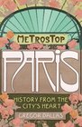 Metrostop Paris History from the City's Heart