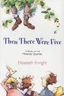Then There Were Five (The Melendy Quartet)