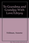 To Grandma and Grandpa With Love/Gb509