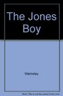 The Jones Boy