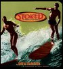 Stoked A History of Surf Culture