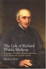 The Life Of Richard Waldo Sibthorp Evangelical Catholic And Ritual Revivalism In The Nineteenthcentury Church