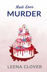 Must Love Murder Cozy Mysteries Collection with Recipes