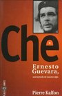 Che Ernesto Guevara una leyenda de nuestro siglo