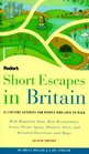 Short Escapes In Britain 2nd Edition  25 Country Getaways for People Who Love to Walk