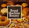 Better Homes and Gardens More Bread Machine Bounty