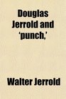 Douglas Jerrold and 'punch'