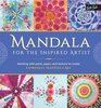 Mandala for the Inspired Artist Working with paint paper and texture to create expressive mandala art