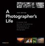A Photographer's Life A Journey from Pulitzer PrizeWinning Photojournalist to Celebrated Nature Photographer