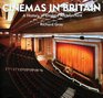 Cinemas in Britain A History of Cinema Architecture