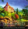 Karen Brown's France Hotels 2010 Exceptional Places to Stay  Itineraries