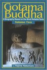 Gotama Buddha Volume 2 A Biography Based on the Most Reliable Texts