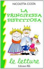 Le Letture LA Principessa Dispettosa
