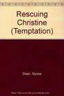 Rescuing Christine (Temptation S.)